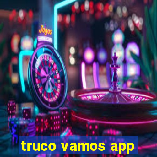 truco vamos app